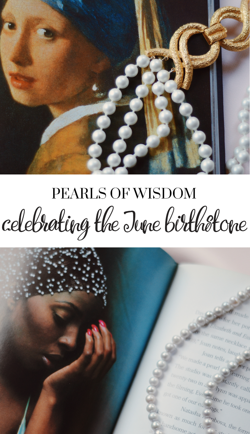 "Pearls of Wisdom" Celebrating the June Birthstone